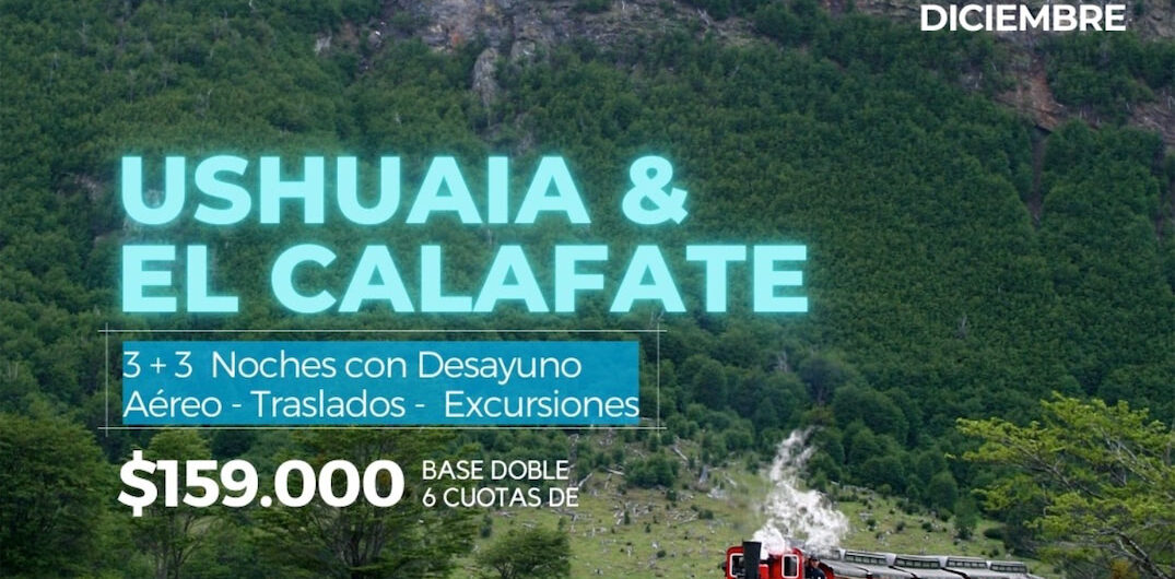 USHUAIA & EL CALAFATE