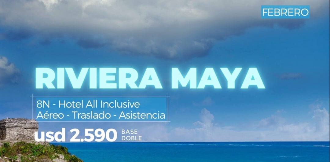 RIVIERA MAYA – Salida 12 de FEBRERO