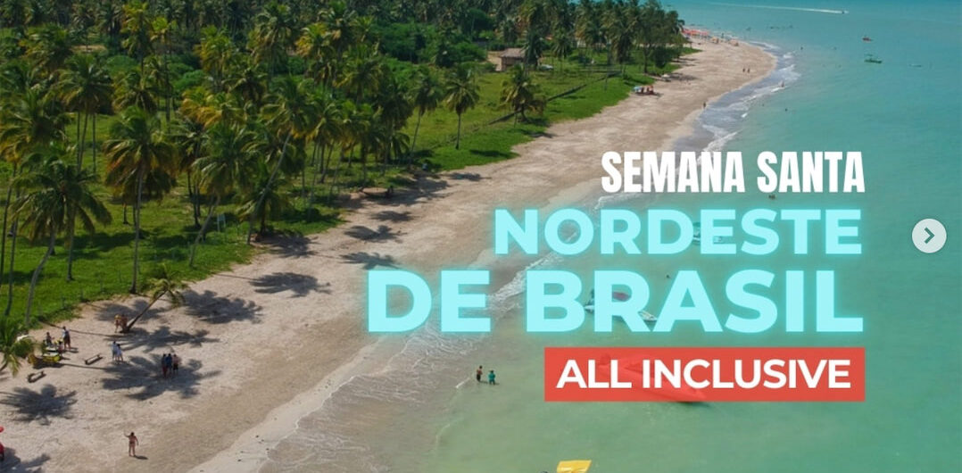 NORDESTE – ALL INCLUSIVE – SEMANA SANTA